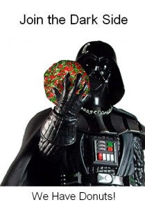 join the dark side we have donuts dark vador star wars geek